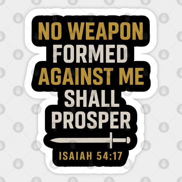 No Weapon Against Me Shall Propser - Isaiah 54:17 Sticker by Melanie 's Store 2